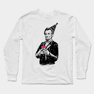 Abraham Lincoln - Happy birthday mr.president Long Sleeve T-Shirt